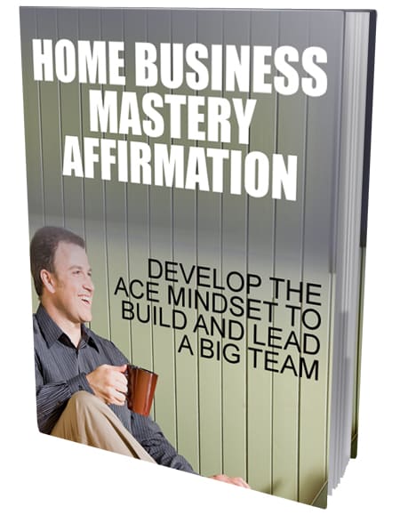 Home Business Mastery Affirmation