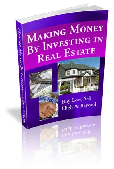 Making Money by Investing in Real Estate