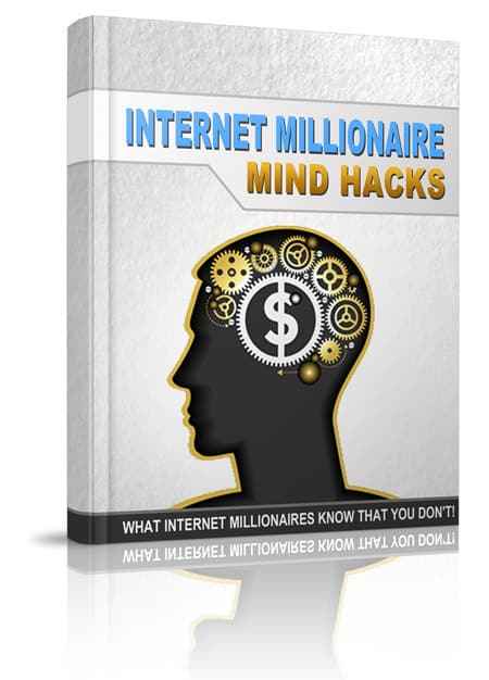 Internet Millionaire Mind Hacks