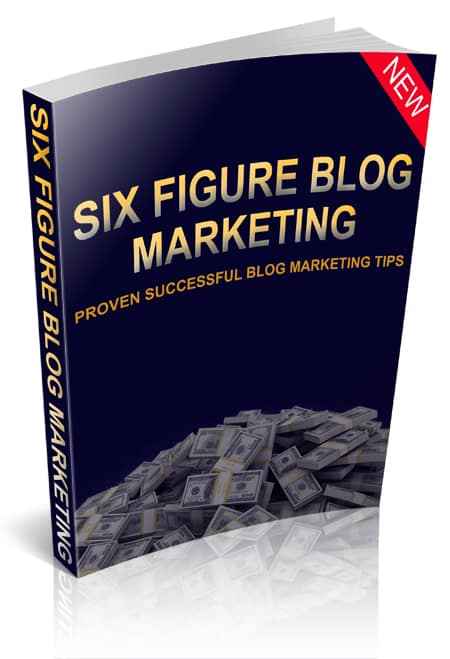 Six Figure Blog Marketing