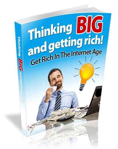 Thinking Big and Getting Rich