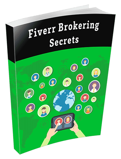 Fiverr Brokering Secrets