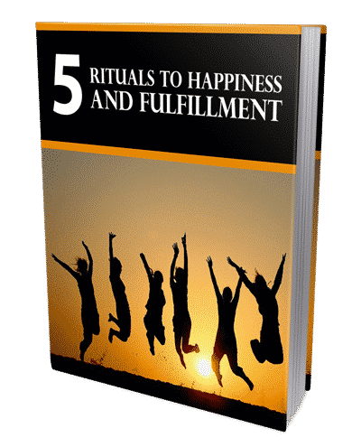 5 Rituals To Happiness And Fulfillment