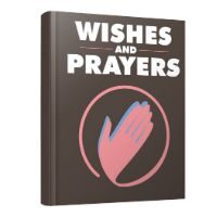 Wishes And Prayers