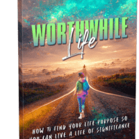 Worthwhile Life book cover with person walking on road.