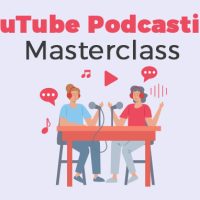 youtube podcasting masterclass