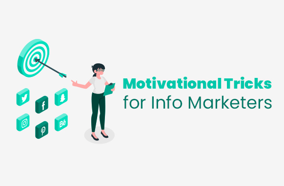 Motivational Tricks for Info Marketers