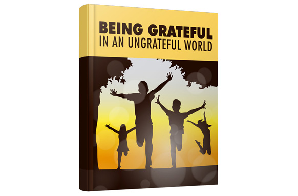 Being Grateful In An Ungrateful World