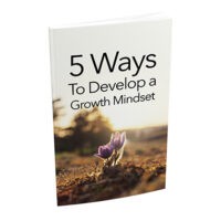 5 Ways To Develop a Growth Mindset,5 ways to develop a growth mindset using grit and resilience,ways to build a growth mindset,Ways To Develop a Growth Mindset,tips to develop a growth mindset