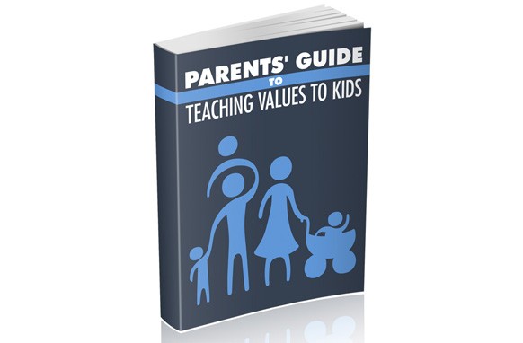 Parents Guide To Teaching Values To Kids