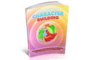 The Might Of Character Building,Might Of Character Building,character building,character building meaning,character building books